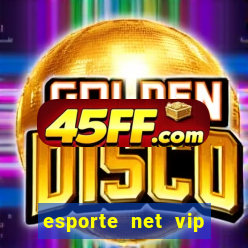 esporte net vip bet apostas